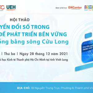 TRỰC TUYẾN HỘI THẢO: “CHUYỂN ĐỔI SỐ TRONG GIÁO DỤC ĐỂ PHÁT TRIỂN BỀN VỮNG” KHU VỰC ĐỒNG BẰNG SÔNG CỬU LONG TRỰC TUYẾN HỘI THẢO: “CHUYỂN ĐỔI SỐ TRONG GIÁO DỤC ĐỂ PHÁT TRIỂN BỀN VỮNG” KHU VỰC ĐỒNG BẰNG SÔNG CỬU LONG