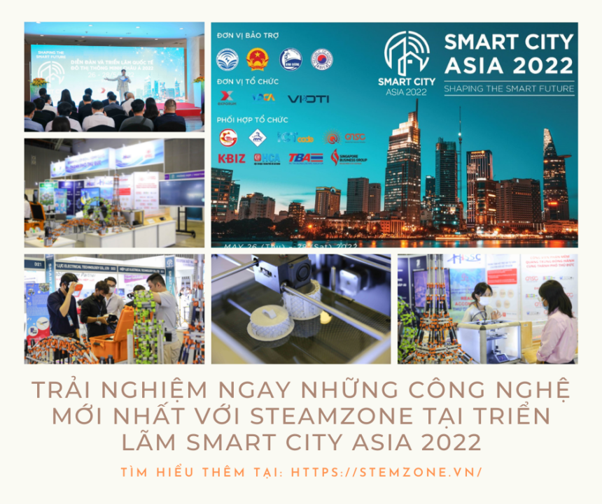 TRẢI NGHIỆM NGAY NHỮNG CÔNG NGHỆ MỚI NHẤT VỚI STEAMZone TẠI TRIỂN LÃM SMART CITY ASIA 2022 TRẢI NGHIỆM NGAY NHỮNG CÔNG NGHỆ MỚI NHẤT VỚI STEAMZone TẠI TRIỂN LÃM SMART CITY ASIA 2022