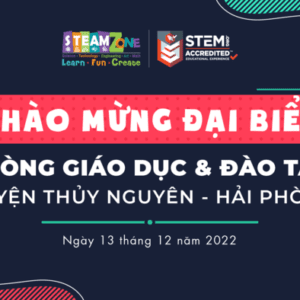 Phòng GD&ĐT huyện Thủy Nguyên – Hải Phòng tham quan Trung tâm tư vấn và Hỗ trợ Chuyển đổi số TP. Hồ Chí Minh (DXCenter) & Mô hình Giáo dục STEM/STEAM ngày 13/12/2022.